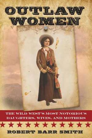 Outlaw Women de Robert Smith