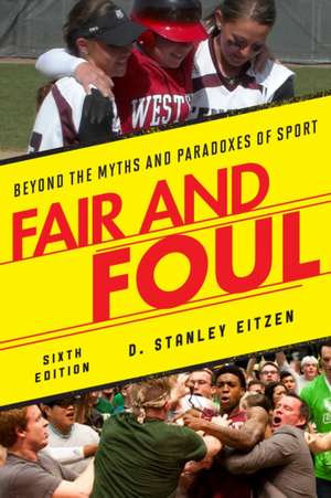 Fair and Foul de D. Stanley Eitzen