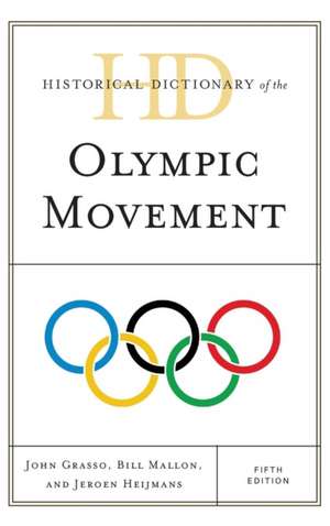 Historical Dictionary of the Olympic Movement de John Grasso