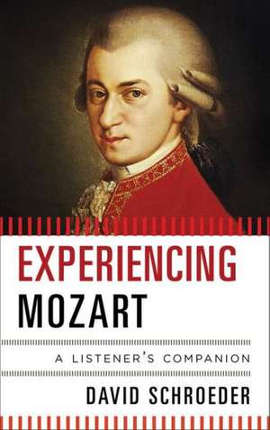 Experiencing Mozart de David Schroeder