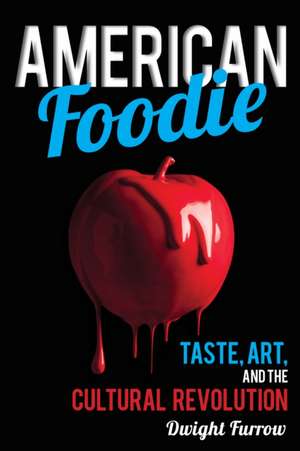 American Foodie de Dwight Furrow