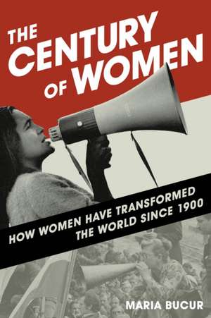 CENTURY OF WOMEN de Maria Bucur