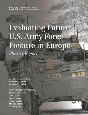 Evaluating Future U.S. Army Force Posture in Europe de Kathleen H. Hicks