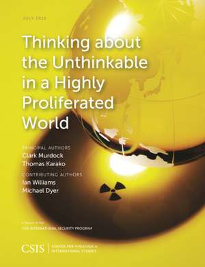 Thinking about the Unthinkable in a Highly Proliferated World de Thomas Karako