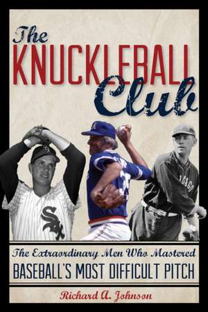 The Knuckleball Club de Richard A. Johnson