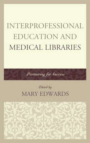 Interprofessional Education and Medical Libraries