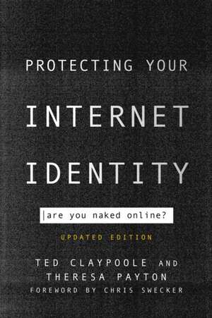 Protecting Your Internet Identity de Ted Claypoole