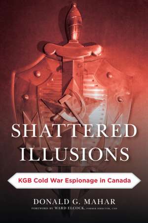 Shattered Illusions de Donald G. Mahar