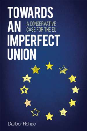 Towards an Imperfect Union de Dalibor Rohac