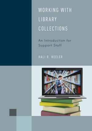 Working with Library Collections de Hali R. Keeler