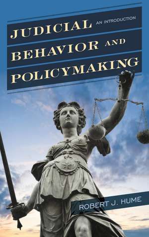 JUDICIAL BEHAVIOR AMP POLICYMAKIPB de Robert J. Hume