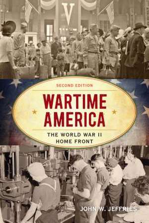 Wartime America de John W. Jeffries