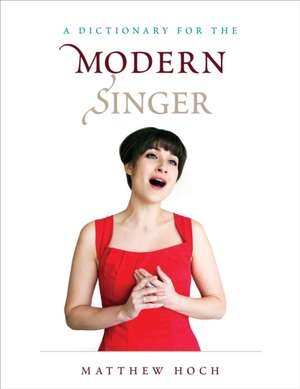 A Dictionary for the Modern Singer de Matthew Hoch