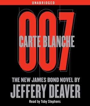 Carte Blanche 007: The New James Bond Novel de Jeffery Deaver