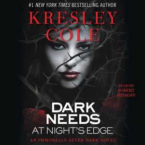 Dark Needs at Night's Edge de Kresley Cole