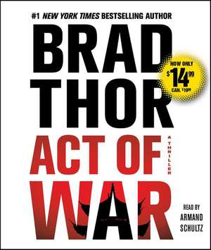 Act of War: A Thriller de Brad Thor