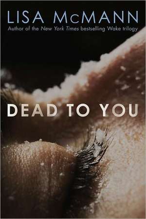 Dead to You de Lisa McMann