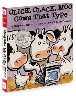 Click, Clack, Moo: Cows That Type de Doreen Cronin