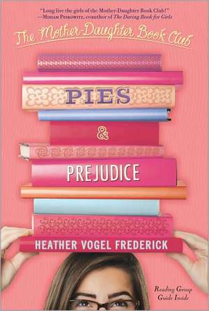 Pies & Prejudice de Heather Vogel Frederick