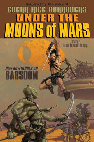 Under the Moons of Mars: New Adventures on Barsoom de Tamora Pierce