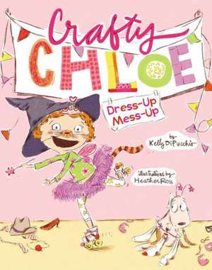 Dress-Up Mess-Up de Kelly S. Dipucchio