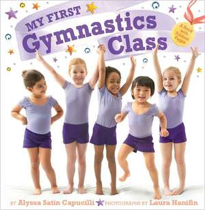 My First Gymnastics Class: A Book with Foldout Pages de Alyssa Satin Capucilli