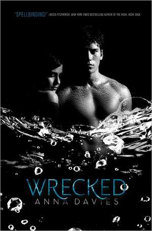 Wrecked de Anna Davies