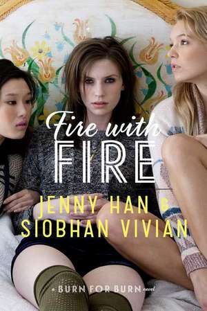 Fire with Fire de Jenny Han