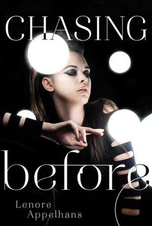 Chasing Before de Lenore Appelhans