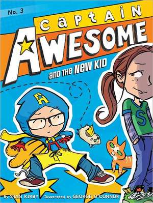 Captain Awesome and the New Kid de Stan Kirby