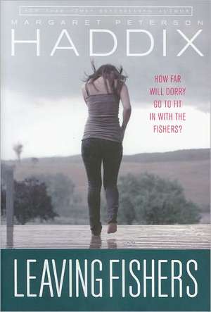 Leaving Fishers de Margaret Peterson Haddix