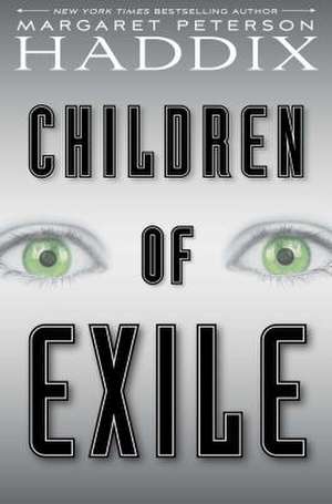 Children of Exile de Margaret Peterson Haddix