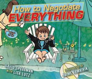 How to Negotiate Everything de David Spellman