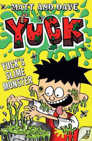 Yuck's Slime Monster de Matt and Dave