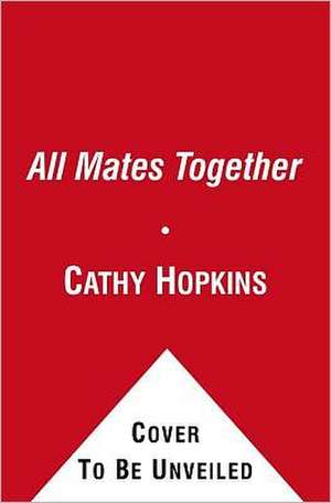 All Mates Together de Cathy Hopkins