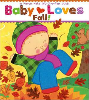 Baby Loves Fall! de Karen Katz