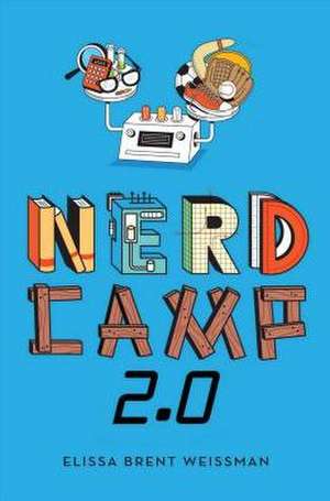 Nerd Camp 2.0 de Elissa Brent Weissman