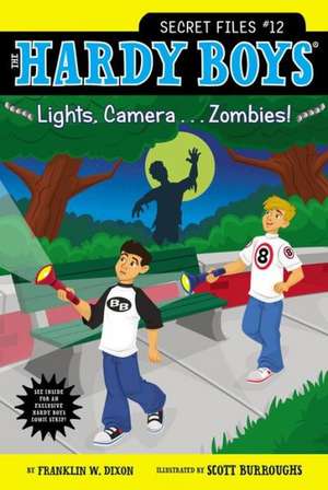 Lights, Camera . . . Zombies! de Franklin W. Dixon