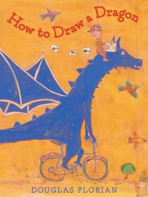 How to Draw a Dragon de Douglas Florian