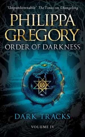 Dark Tracks de Philippa Gregory