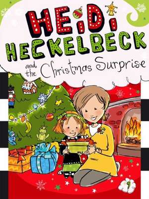 Heidi Heckelbeck and the Christmas Surprise de Wanda Coven