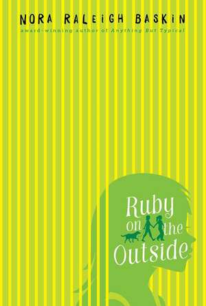 Ruby on the Outside de Nora Raleigh Baskin