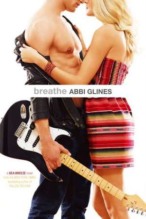 Breathe de Abbi Glines