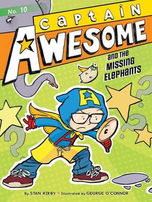 Captain Awesome and the Missing Elephants de Stan Kirby