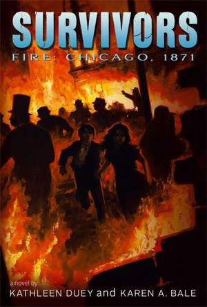 Fire: Chicago, 1871 de Kathleen Duey