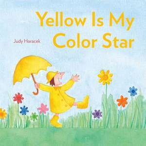 Yellow Is My Color Star de Judy Horacek