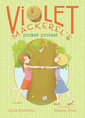 Violet Mackerel's Pocket Protest de Anna Branford