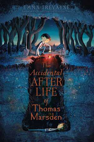 The Accidental Afterlife of Thomas Marsden de Emma Trevayne