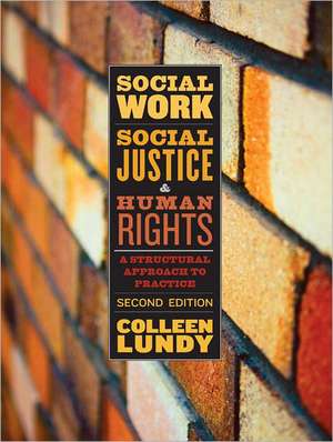 Social Work, Social Justice, & Human Rights de Colleen Lundy