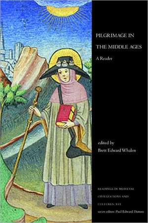 Pilgrimage in the Middle Ages de Brett Edward Whalen